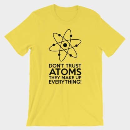 Don't Trust Atoms T-Shirt Gelb