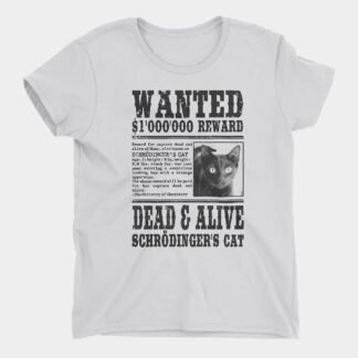 Wanted Schrödinger's Cat T-Shirt Ladies White