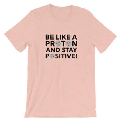 Be like a Proton T-Shirt
