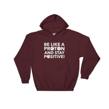 Be like a Proton Hoodie