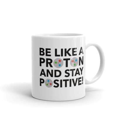 Be like a Proton Mug