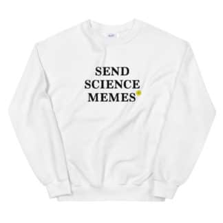 send science memes sweatshirt