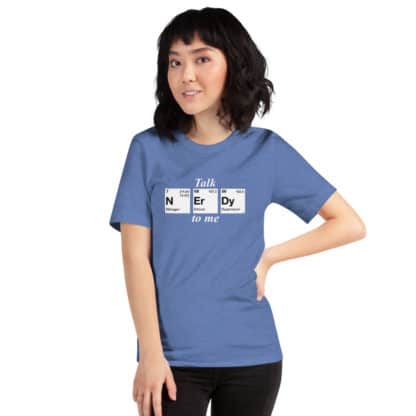 Talk nerdy to me t-shirt unisex model with periodic table elements