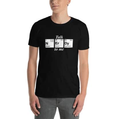 Talk nerdy to me t-shirt unisex black with periodic table