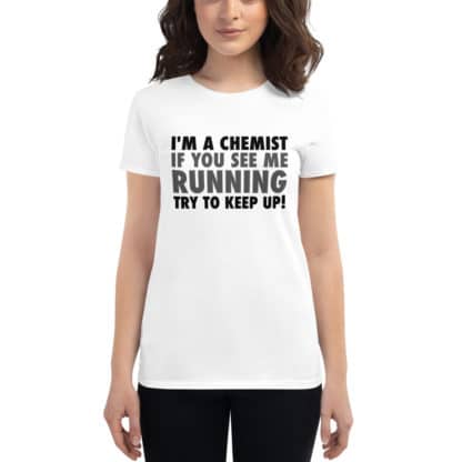 Chemist joke t-shirt ladies white