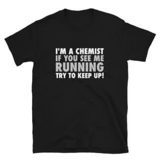 Running chemist joke t-shirt