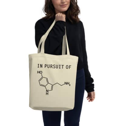 In Pursuit of Serotonin / Happiness Eco Tote Bag