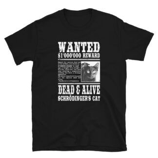 schrödinger's cat wanted dead and alive t-shirt black