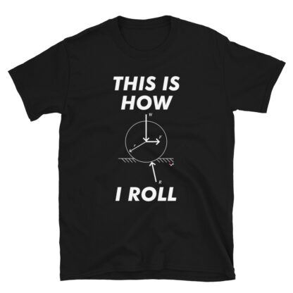 This is how I roll Science T-Shirt Unisex - Image 2