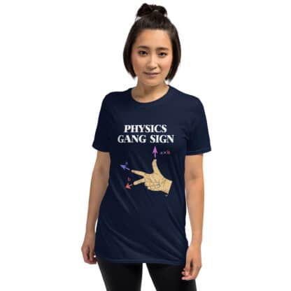 Female model wearing a navy t-shirt with a print that says PHYSICS GANG SIGN and has a hand in the right-hand rule configuration with the arrows and labels for the cross products