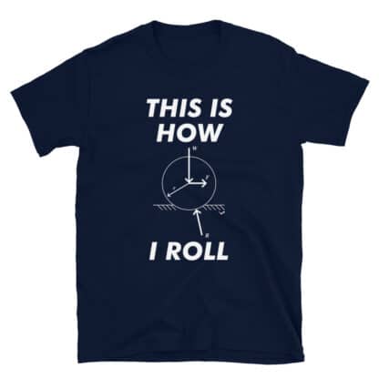 Navy t-shirt with a print that says THIS IS HOW I ROLL with a rolling resistance diagram