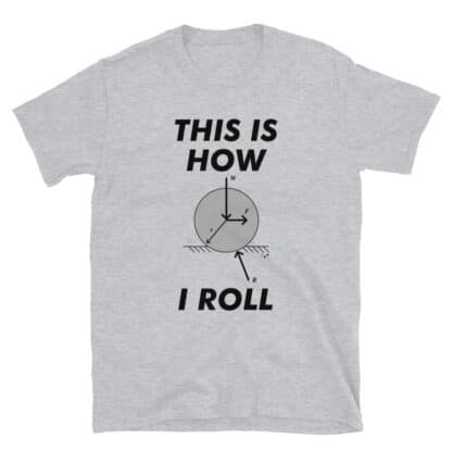 Sport grey t-shirt with a print that says THIS IS HOW I ROLL with a rolling resistance diagram